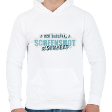 PRINTFASHION A szó elszáll, a screenshot megmarad - Férfi kapucnis pulóver - Fehér