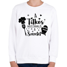 PRINTFASHION A titkos hozzávaló a szeretet - Gyerek pulóver - Fehér