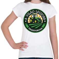 PRINTFASHION A világ legjobb traktorosa - Zöld - Női póló - Fehér
