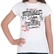 PRINTFASHION A világ legveszélyesebb dolga - Női póló - Fehér női póló