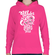 PRINTFASHION A víz a barátom - Női kapucnis pulóver - Fukszia