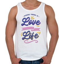 PRINTFASHION Ahol szerelem van , élet van - Where is love... - Férfi atléta - Fehér atléta, trikó