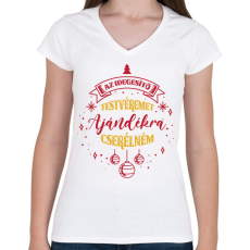 PRINTFASHION Ajándékra cserélném - Női V-nyakú póló - Fehér