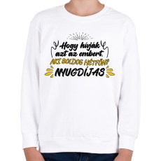 PRINTFASHION Aki boldog hétfőn - Gyerek pulóver - Fehér