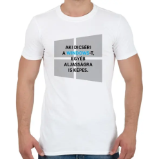 PRINTFASHION Aki dicséri a Windows-t - Férfi póló - Fehér