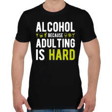PRINTFASHION Alkohol, mert felnőttnek lenni nehéz - Férfi póló - Fekete