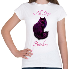 PRINTFASHION all dogs bitches - Női póló - Fehér