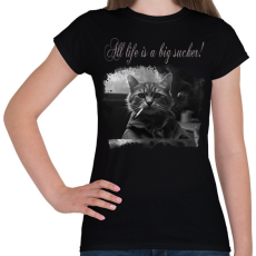 PRINTFASHION All life is a big sucker! - Női póló - Fekete