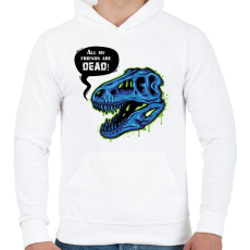 PRINTFASHION All my friends are dead!  - Férfi kapucnis pulóver - Fehér