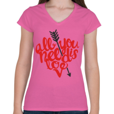 PRINTFASHION All u need is love - Női V-nyakú póló - Rózsaszín női póló
