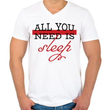 PRINTFASHION All you need is sleep - Férfi V-nyakú póló - Fehér férfi póló