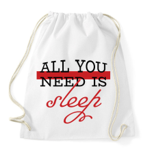 PRINTFASHION All you need is sleep - Sportzsák, Tornazsák - Fehér tornazsák