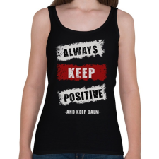 PRINTFASHION ALWAYS KEEP POSITIVE - Női atléta - Fekete női trikó