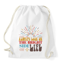 PRINTFASHION Always look on the bright side - Sportzsák, Tornazsák - Fehér tornazsák