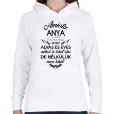 PRINTFASHION Amióta anya vagyok. - Női kapucnis pulóver - Fehér