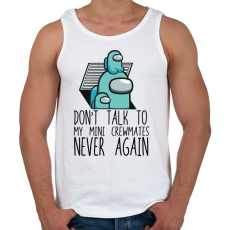 PRINTFASHION Among us - Don't talk to my mini crewmates - Férfi atléta - Fehér