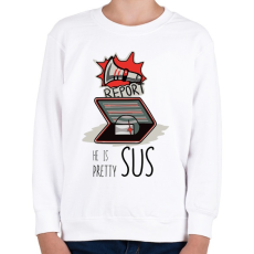 PRINTFASHION Among us - he is pretty sus - Gyerek pulóver - Fehér