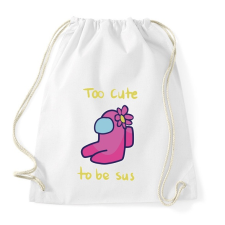 PRINTFASHION Among us Too cute to be sus - Sportzsák, Tornazsák - Fehér tornazsák
