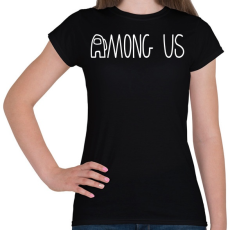 PRINTFASHION Among US - White - Női póló - Fekete