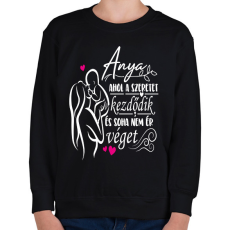 PRINTFASHION Anya: ahol a szeretet kezdődik és soha nem ér véget - Gyerek pulóver - Fekete