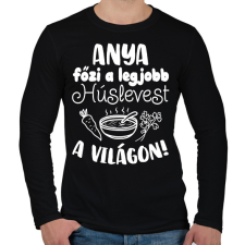 PRINTFASHION Anya főzi a legjobb húslevest a világon - Férfi hosszú ujjú póló - Fekete férfi póló