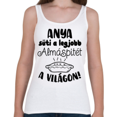 PRINTFASHION Anya süti a legjobb almáspitét a világon - Női atléta - Fehér