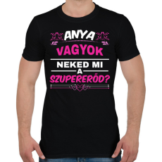 PRINTFASHION Anya vagyok neked mi a szupererőd - Férfi póló - Fekete