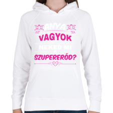 PRINTFASHION Anya vagyok neked mi a szupererőd - Női kapucnis pulóver - Fehér női pulóver, kardigán