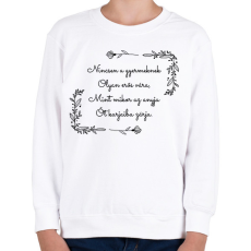 PRINTFASHION Anyák napi vers - Gyerek pulóver - Fehér