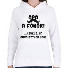 PRINTFASHION Apa a főnök! (kivéve, ha anya itthon van) - Női kapucnis pulóver - Fehér női pulóver, kardigán