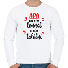 PRINTFASHION Apa - Ha nem lennél, ki kéne találni - Férfi pulóver - Fehér férfi pulóver, kardigán