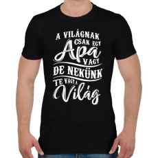 PRINTFASHION Apa nekünk te vagy a világ - Férfi póló - Fekete