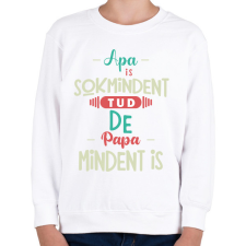 PRINTFASHION Apa sok mindent tud, de papa mindent is - Gyerek pulóver - Fehér gyerek pulóver, kardigán