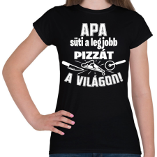 PRINTFASHION Apa süti a legjobb pizzát a világon - Női póló - Fekete női póló
