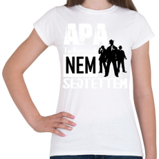 PRINTFASHION APA tudtam csak...fehér - Női póló - Fehér