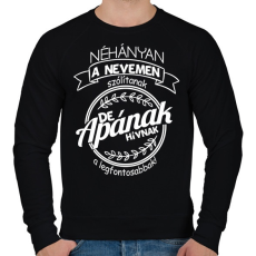 PRINTFASHION Apának hívnak a legfontosabbak - Férfi pulóver - Fekete