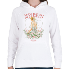 PRINTFASHION Áprilisban férjhez megyek - Női kapucnis pulóver - Fehér