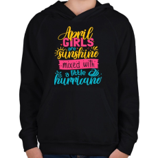 PRINTFASHION Áprilisban született csajok - Gyerek kapucnis pulóver - Fekete