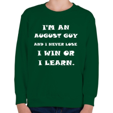 PRINTFASHION Augusztusi vagyok és nem veszítek hanem tanulok - Gyerek pulóver - Sötétzöld gyerek pulóver, kardigán