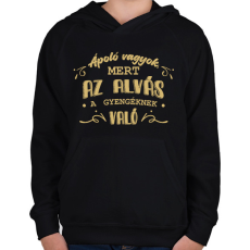 PRINTFASHION Az alvás a gyengéknek való - Ápoló - Gyerek kapucnis pulóver - Fekete