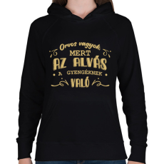 PRINTFASHION Az alvás a gyengéknek való - Orvos - Női kapucnis pulóver - Fekete