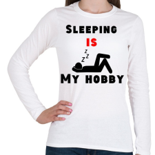 PRINTFASHION Az alvás a hobbim - Női hosszú ujjú póló - Fehér női póló