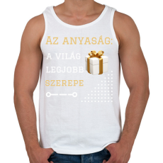 PRINTFASHION Az anyaság a világ legjobb szerepe - Férfi atléta - Fehér