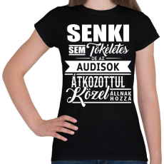 PRINTFASHION Az Audisok tökéletesek! - Női póló - Fekete