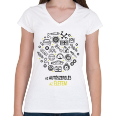 PRINTFASHION Az autószerelés az életem - Női V-nyakú póló - Fehér