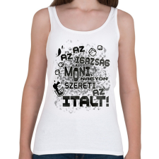 PRINTFASHION Az az igazság Móni, nagyon szereti az italt! - Női atléta - Fehér női trikó