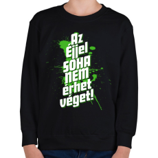 PRINTFASHION Az éjjel soha nem érhet véget! - Gyerek pulóver - Fekete