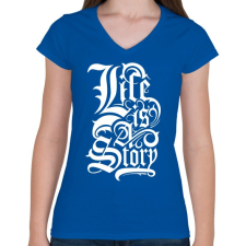 PRINTFASHION Az élet egy történet - Női V-nyakú póló - Királykék női póló