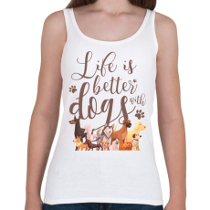 PRINTFASHION Az élet jobb kutyákkal - Női atléta - Fehér