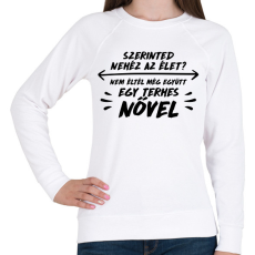 PRINTFASHION Az élet nehéz? - Női pulóver - Fehér